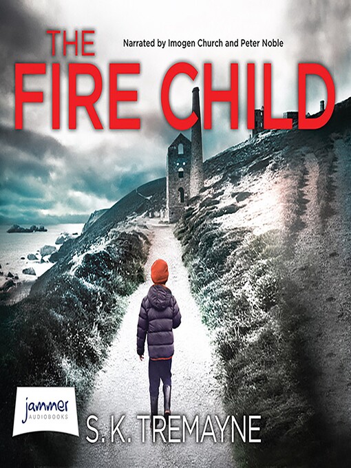 Title details for The Fire Child by S.K. Tremayne - Available